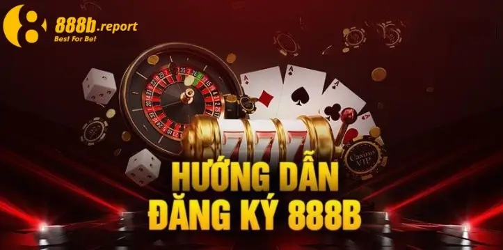 Các bước đơn giản nhất để đăng ký 888B