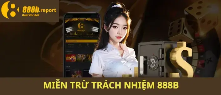 Nội dung cụ thể về miễn trừ trách nhiệm của 888B