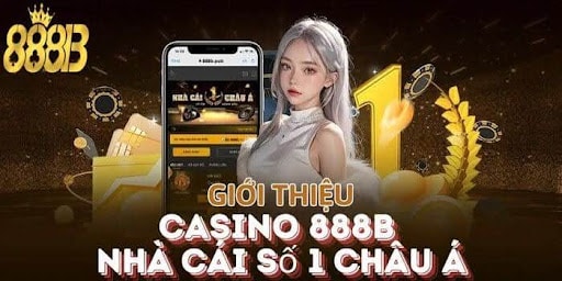 Tổng quan về casino 888b-nhà cái 888b số 1 châu á