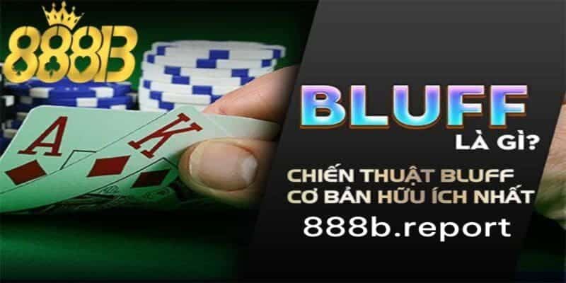 Kinh nghiệm sử dụng Bluff trong Poker