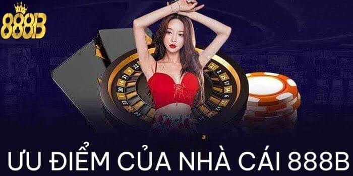 Ưu điểm tuyệt vời của tại casino của nhà cái 888b