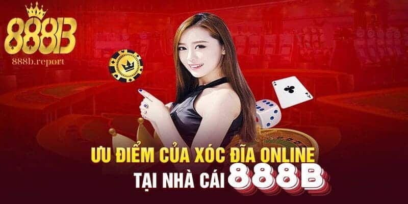 Ưu điểm xóc đĩa tại nhà cái 888b