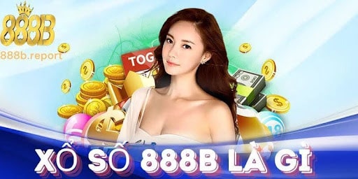 Xổ số 888b là gì?